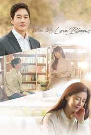 Assistir When My Love Blooms (Legendado) Online